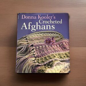 Donna Koolers Crocheted Afghans | Hardcover | GOOD
